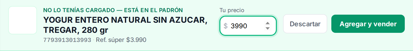 La barra verde con el producto encontrado en el padrón y el campo para poner tu precio